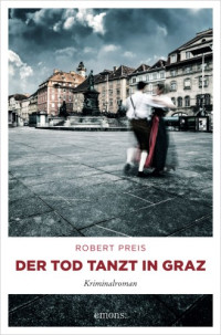 Robert Preis — 006 - Der Tod tanzt in Graz