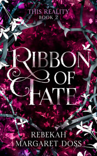 Rebekah Margaret Doss — Ribbon of Fate