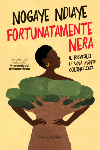 Nogaye Ndiaye — Fortunatamente nera