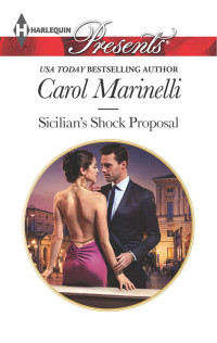 Marinelli, Carol — [Playboys of Sicily 01] • Sicilian's Shock Proposal