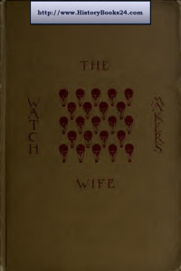 Frank R. Stockton — The Watchmaker's Wife, and Other Stories