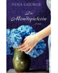 Nina George — Die Mondspielerin: Roman (German Edition)