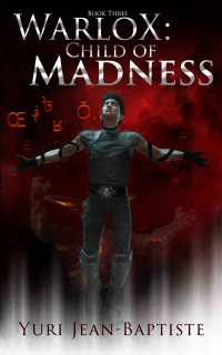 Yuri Jean-Baptiste [Jean-Baptiste, Yuri] — Child of Madness