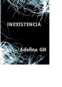Gimeno Navarro, Adelina — INEXISTENCIA (Spanish Edition)