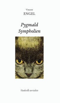 Vincent Engel [Engel, Vincent] — Pygmald Sympholien