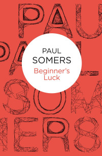 Paul Somers — Beginner's Luck