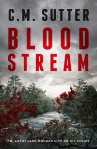 C. M. Sutter — Blood Stream