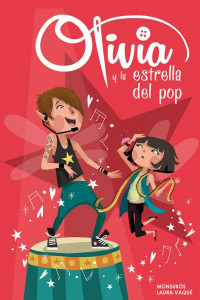 Laura Vaqué & Montserrat Casas — Olivia y la estrella del pop