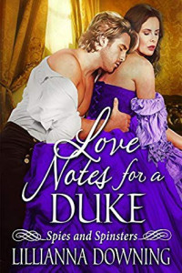 Lillianna Downing — Love Notes for a Duke (Book 1)