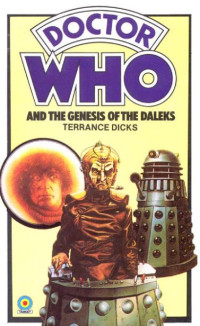 Terrance Dicks — Doctor Who - Target Novelisations - 027 - The Genesis of the Daleks