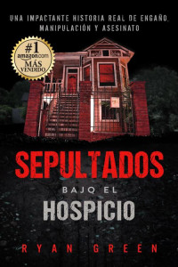 Ryan Green — Sepultados bajo el hospicio