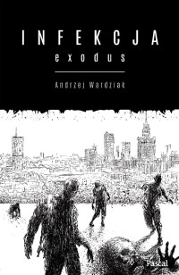 Andrzej Wardziak — Infekcja: Exodus