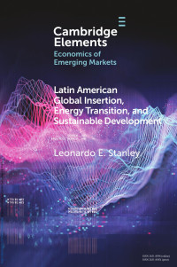 Leonardo E. Stanley — Latin America Global Insertion, Energy Transition, and Sustainable Development