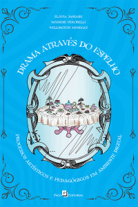 Flvia Janiaski Vale;Mariene Perobeli;Wellington Menegaz; — Drama atravs do espelho