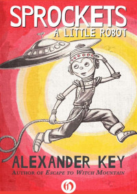 Alexander Key — Sprockets 1: Sprockets