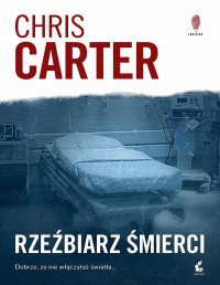 Chris Carter — Rzeźbiarz śmierci