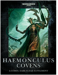 Games Workshop Ltd — Haemonculus Covens A Codex: Dark Eldar Supplement