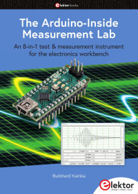 Burkhard Kainka — The Arduino-Inside Measurement Lab