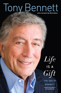 Bennett, Tony — Life Is a Gift · The Zen of Bennett