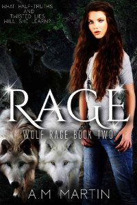 A.M Martin [Martin, A.M] — Rage (Wolf Rage Book 2)