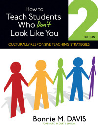 Bonnie M. Davis; — How to Teach Students Who Don't Look Like You