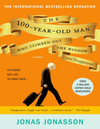 Jonas Jonasson — The 100-Year-Old Man Who Climbed Out the Window and Disappeared