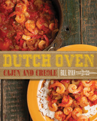 Bill Ryan — Dutch Oven Cajun and Creole