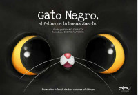 Silvia González Guirado, Desiree Arancibia — Gato Negro, el felino de la buena suerte 