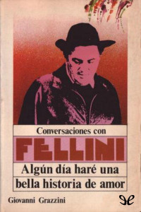 Giovanni Grazzini — Conversaciones con Fellini