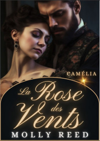 MOLLY REED — La Rose des Vents (maison close) - 3 - CAMÉLIA (French Edition)