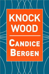 Bergen, Candice — Knock Wood