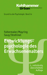 Toni Faltermaier & Philipp Mayring & Winfried Saup & Petra Strehmel — Entwicklungspsychologie des Erwachsenenalters