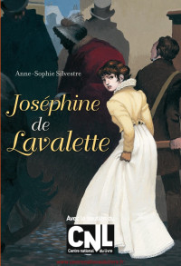 Silvestre, Anne-Sophie — Joséphine de Lavalette