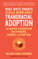 Melissa Guida-Richards — What White Parents Should Know about Transracial Adoption