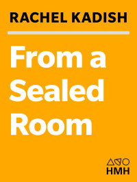 Rachel Kadish — From a Sealed Room