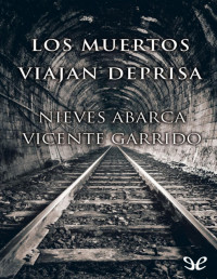 NIEVES ABARCA — Los Muertos Viajan Deprisa