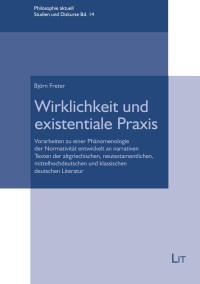 Bjrn Freter; — Wirklichkeit und existentiale Praxis