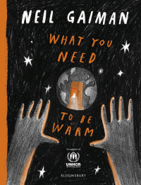 Neil Gaiman — What You Need to Be Warm