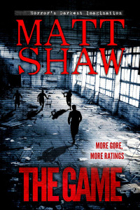 Shaw, Matt — The Game: An Extreme Horror