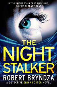 Robert Bryndza — The Night Stalker (Detective Erika Foster, #02)