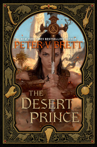 Peter V. Brett; — The Desert Prince