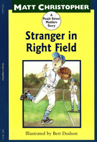 Christopher, Matt — [Peach Street Mudders 08] • Stranger in Right Field