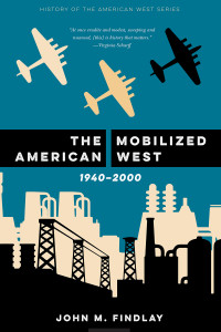 John M. Findlay — The Mobilized American West, 1940–2000