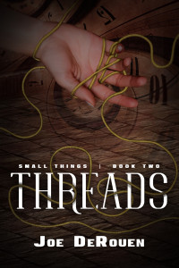 Joe DeRouen — Threads: Small Things book 2