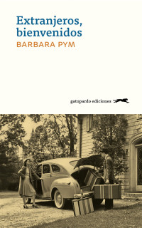 Barbara Pym — Extranjeros, bienvenidos