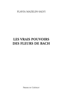 Mazelin Salvi — Les vrais pouvoirs des fleurs de Bach