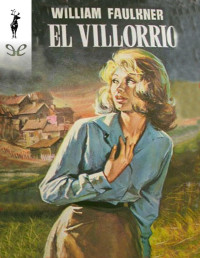 William Faulkner — EL VILLORRIO