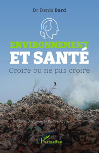 Denis Bard; — Environnement et sant