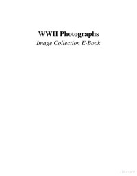 unknown — 200 High-Resolution WWII War Photographs E-Book