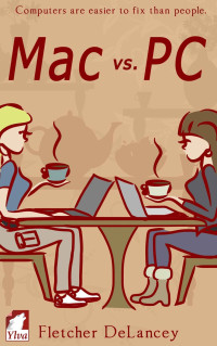 Fletcher DeLancey — Mac vs. PC